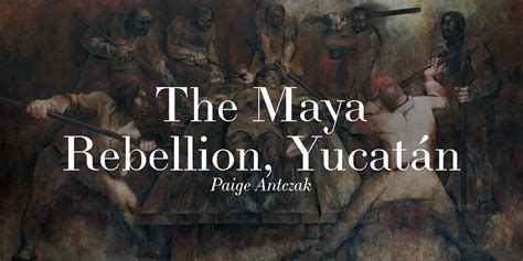 La Rebelión de los Mayas en el Siglo I: Un Vistazo a la Resistencia Maya ante el Imperio Teotihuacano